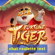 chat roulette text